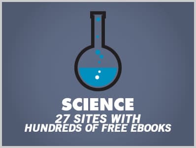 Science: 27 Sites With Over Hundreds of Free Ebooks