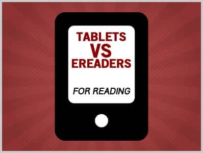 Tablets VS e-Readers for Reading