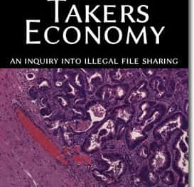 Takers Economy : An Inquiry Into Illegal File Sharing