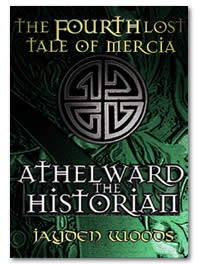 The Fourth Lost Tale of Mercia: Athelward the Historian