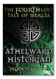 The Fourth Lost Tale of Mercia: Athelward the Historian