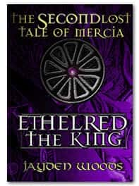 The Second Lost Tale of Mercia: Ethelred the King