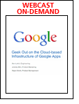 Geek Out 3: Geek out on the Cloud-Based Infrastructure of Google Apps