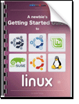 A Newbie’s Getting Started Guide to Linux