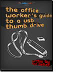 The Office Worker’s Guide to a USB Thumb Drive