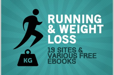 Running and Weight Loss: 19 Sites & Various Free Ebooks