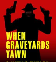 When Graveyards Yawn