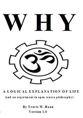 Why: A Logical Explanation of Life