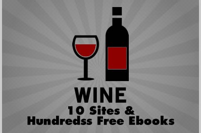 Wine: 10 Sites & Hundreds of Free Ebooks