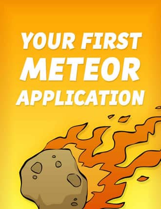 Click here to download Your First Meteor Application