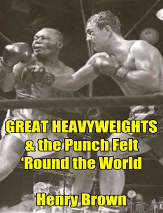 Click here to read / download Great Heavyweights: The Punch Felt 'Round the World 