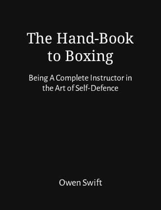 Click here to read / download The Hand-Book to Boxing: Being A Complete Instructor in the Art of Self-Defence
