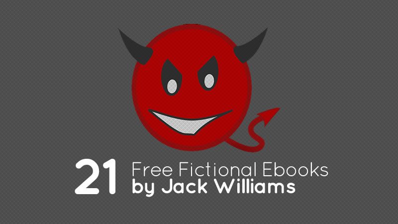 21 Free Fictional Ebooks by Jack Williams