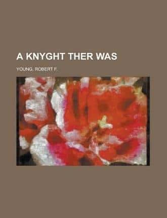 A Knyght Ther Was by Robert F. Young