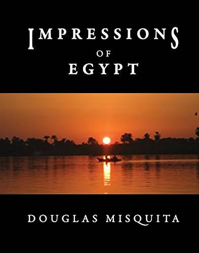 Impressions of Egypt by Douglas Misquita