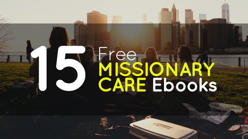 15 Free Missionary Care Ebooks