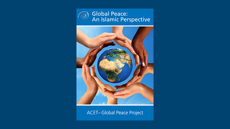 Global Peace – An Islamic Perspective