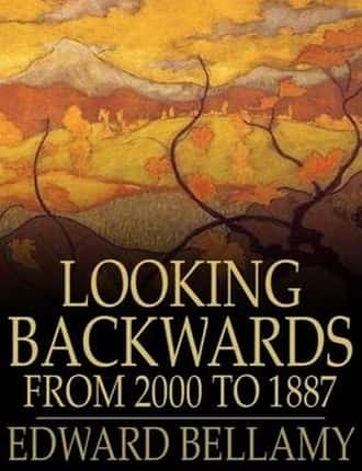Looking Backward, 2000 to 1887 by Edward Bellamy