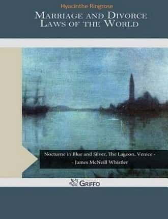 Marriage and Divorce Laws of the World by Hyacinthe Ringrose