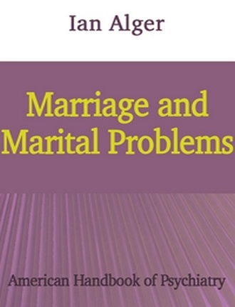 Marriage and Marital Problems by Ian Alger