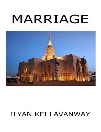 Marriage  by Ilyan Kei Lavanway 