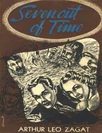 Seven Out of Time by Arthur Leo Zagat