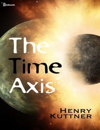 The Time Axis by Henry Kuttner