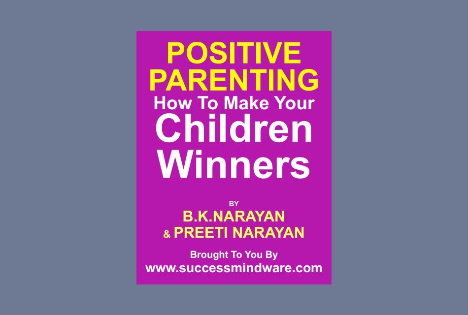 Positive Parenting: How To Make Your Children Winners