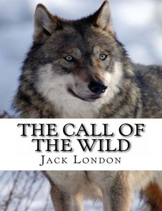 The Call of the Wild (231 pages) by Jack London 