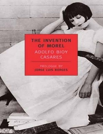 The Invention of Morel (103 pages) by Adolfo Bioy Casares 