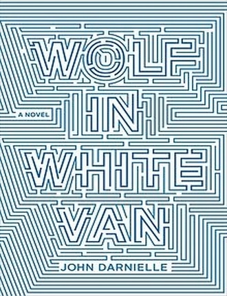 Wolf In White Van (224 pages) by John Darniell 