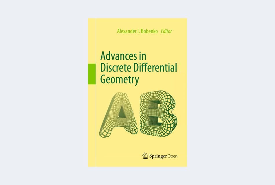 Advances in Discrete Differential Geometry