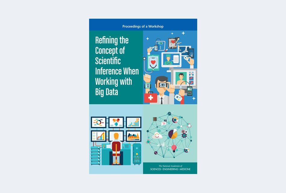 Refining the Concept of Scientific Inference When Working with Big Data