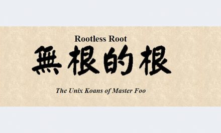 Rootless Root: The Unix Koans of Master Foo