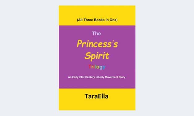 The Princess’s Spirit Trilogy #1-3: An Early 21st Century Liberty Movement Story