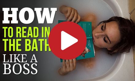 How to Read in the Bath Like A Boss Without Getting the Pages Soaking Wet
