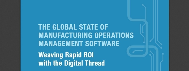 The Global State Of Manufacturing Operations Management Software by Charles Cox / LNSresearch 