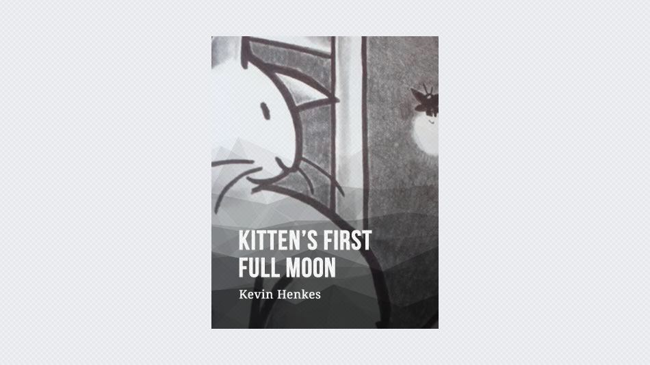 Kitten’s First Full Moon