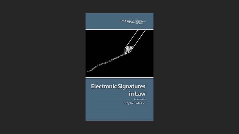 Electronic Signatures in Law: 4th Edition