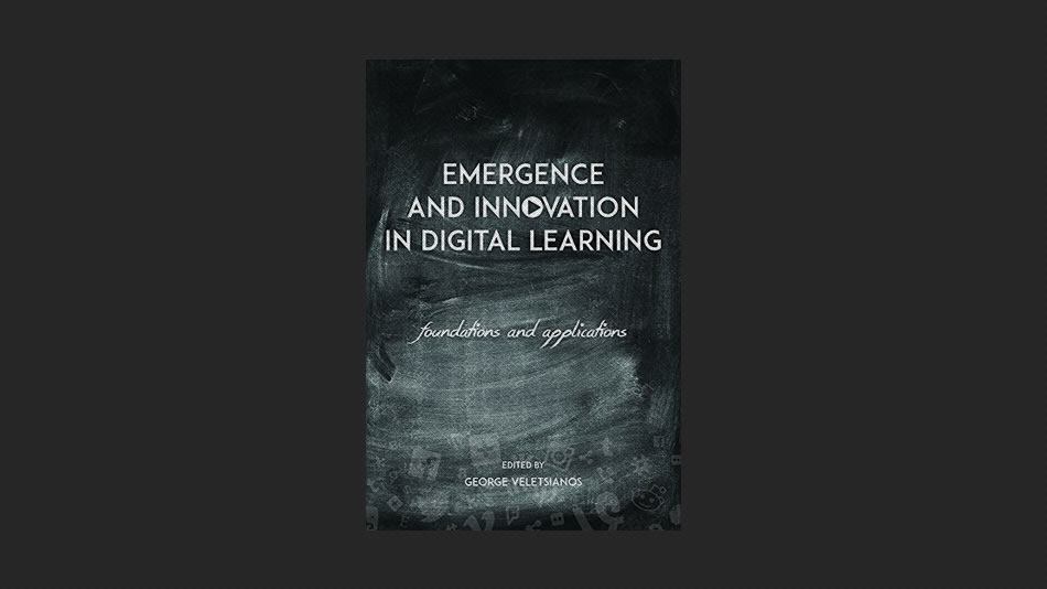 Emergence and Innovation in Digital Learning: Foundations and Applications