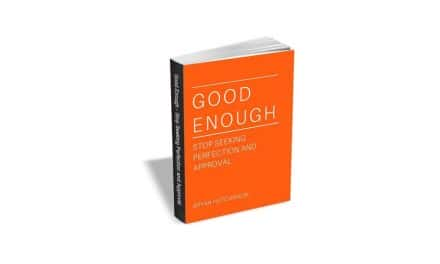 Good Enough – Stop Seeking Perfection and Approval