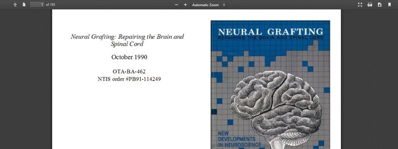 Neural Grafting: Repairing the Brain and Spinal Cord  by US Congress Office of Technology Assessment 1990 
