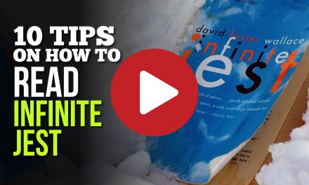 (Video) 10 Tips on How to Read INFINITE JEST by David Foster Wallace