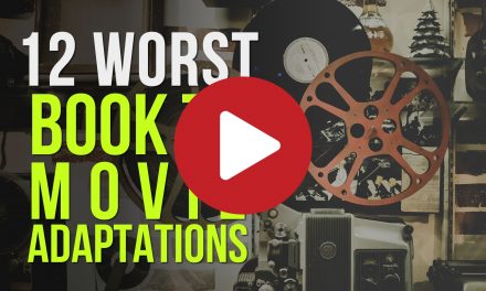 (Video) 12 Worst Book to Movie Adaptations You Want to Avoid Before Reading the Book