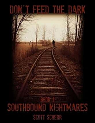 Don’t Feed The Dark by Scott Scherr