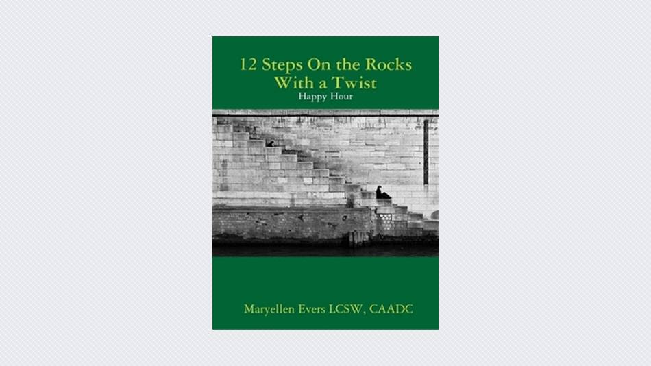 12 Steps On the Rocks With A Twist: Happy Hour