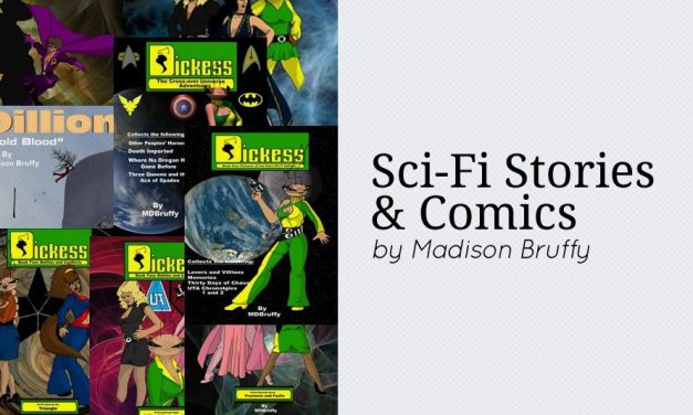 Sci-Fi Stories and Comics by Madison Bruffy