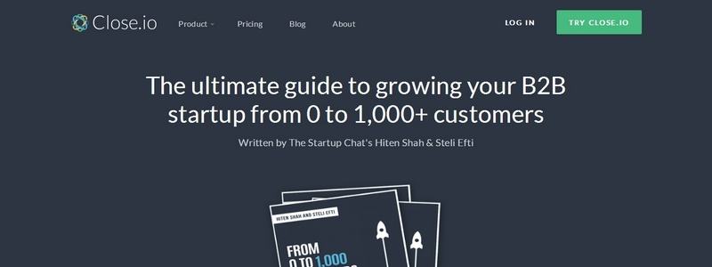 From 0 to 1,000 Customers & Beyond by Hiten Shah & Steli Efti 