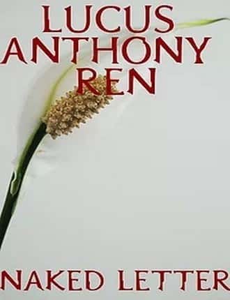 Naked Letter by Lucus Anthony Ren