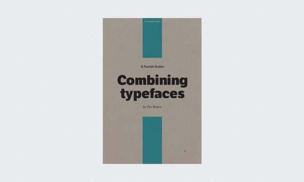 Combining Typefaces: Free guide to great typography